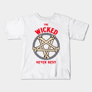 No rest for the wicked Kids T-Shirt